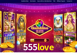 A Popularidade dos Caça-Níqueis no 555love